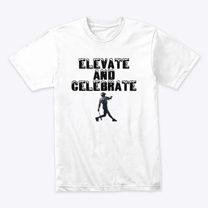 Elevate and Celebrate - Black Letter